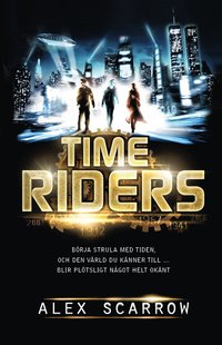 Time Riders 1 (inbunden)