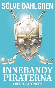 InnebandyPiraterna - Tredje s�songen (e-bok)