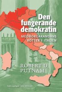 Den fungerande demokratin : medborgarandans r�tter i Italien (h�ftad)