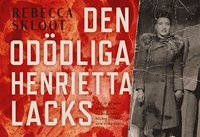 Den od�dliga Henrietta Lacks (h�ftad)