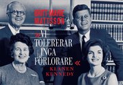 Vi tolererar inga f�rlorare : klanen Kennedy (inbunden)