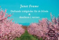 Ansikten i vattnet / Doftande tr�dg�rdar f�r de blinda (inbunden)