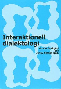Interaktionell dialektologi (h�ftad)