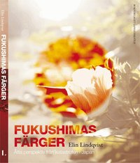 Fukushimas f�rger : �tta r�ster om katastrofen i Japan (e-bok)