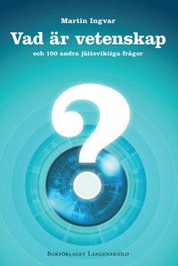 Vad �r vetenskap och 100 andra j�tteviktiga fr�gor (h�ftad)