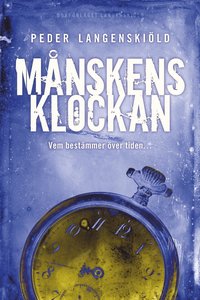 Månskensklockan : vem bestämmer över tiden (inbunden)