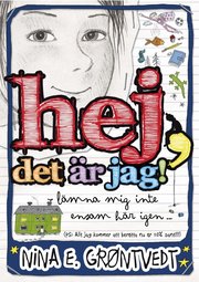 Hej, det �r jag! : l�mna mig inte ensam h�r igen... (kartonnage)