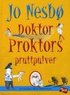 Doktor Proktors pruttpulver : en ruskigt rolig ber�ttelse