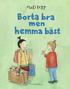 Borta bra men hemma bst