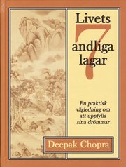Livets Sju Andliga Lagar : En Praktisk V�gledning Om Att Uppfylla Sina Dr�mmar (kartonnage)