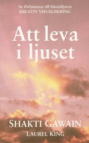 Att leva i ljuset (h�ftad)