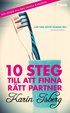 10 steg till att finna r�tt partner : din guide till den sanna k�rleken