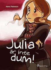 Julia �r inte dum! (inbunden)