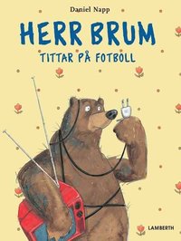 Herr Brum tittar på fotboll (inbunden)