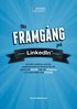 N� framg�ng p� LinkedIn : anv�nd v�rldens st�rsta professionella n�tverk f�r att gynna din karri�r, �ka din f�rs�ljning och underh�lla dina kontakter