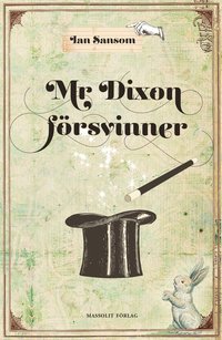 Mr Dixon f�rsvinner (inbunden)