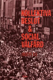 Kollektiva beslut och social v�lf�rd (h�ftad)