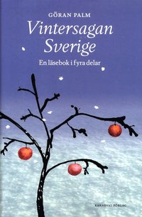 Vintersagan Sverige : En lsebok i fyra delar