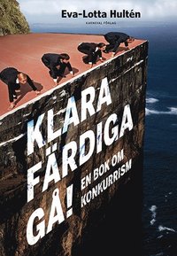 Klara frdiga g : en bok om konkurrism