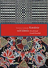 Karakt�r och k�nsla : ett sekel med Svensk hemsl�jd (inbunden)