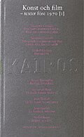Konst och film. D. 1, Texter f�re 1970 : Skriftserien Kairos Nr 9:1 (h�ftad)
