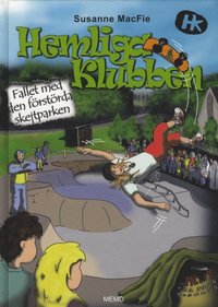Hemliga klubben. Fallet med den f�rst�rda skejtparken (kartonnage)