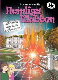 Hemliga klubben. Fallet med den stora explosionen (inbunden)