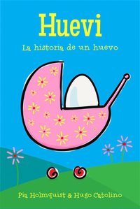 Huevi - La historia de un huevo