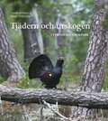 Tjdern och urskogen : i Tyresta nationalpark