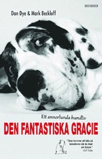 Den fantastiska Gracie : ett annorlunda hundliv (inbunden)