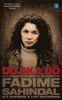 Du ska d� : en dokument�r ber�ttelse om mordet p� Fadime Sahindal