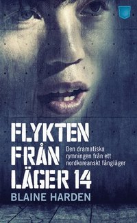 Flykten från Läger 14 : den dramatiska rymningen från ett nordkoreanskt fångläger (pocket)