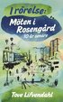 I r�relse: M�ten i Roseng�rd tio �r senare