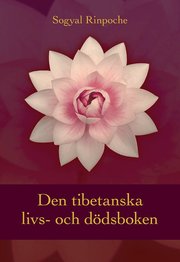Den tibetanska livs- och d�dsboken (inbunden)