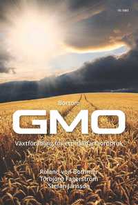 Bortom GMO : vetenskap och vxtfrdling fr ett hllbart jordbruk