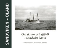 Sandviken - land : Om skutor och sjfolk i Sandviks hamn