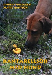 Kantarells�k med hund (inbunden)