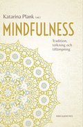 Mindfulness : tradition, tolkning och tillmpning