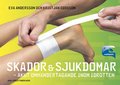 Skador & sjukdomar : akut omhndertagande inom idrotten