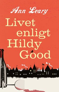 Livet enligt Hildy Good (inbunden)