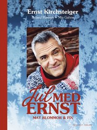 Jul med Ernst : Mat Blommor & Fix (inbunden)