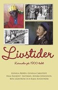 Livstider : kvinnoliv p 1900-talet