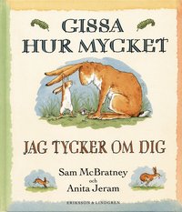 Gissa hur mycket jag tycker om dig (inbunden)