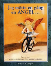 Jag m�tte en g�ng en �ngel- (inbunden)
