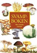 Svampboken : vra svenska svampar
