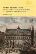 In Their Majesties' Service : The Career of Francesco De Gratta (1613-1676) as a Royal Servant and Trader in Gdansk