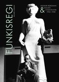 Funkisregi : Ingmar Bergman & Malm stadsteater 1952-1958