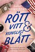 Rtt, vitt & kungligt bltt