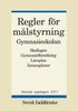Regler f�r m�lstyrning : gymnasieskolan