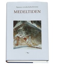 Signums svenska kulturhistoria. Medeltiden (inbunden)